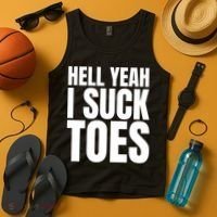 Funny Foot Fetish Sucking Toes Joke Hell Yeah I Suck Toes Tank Top thumb 4