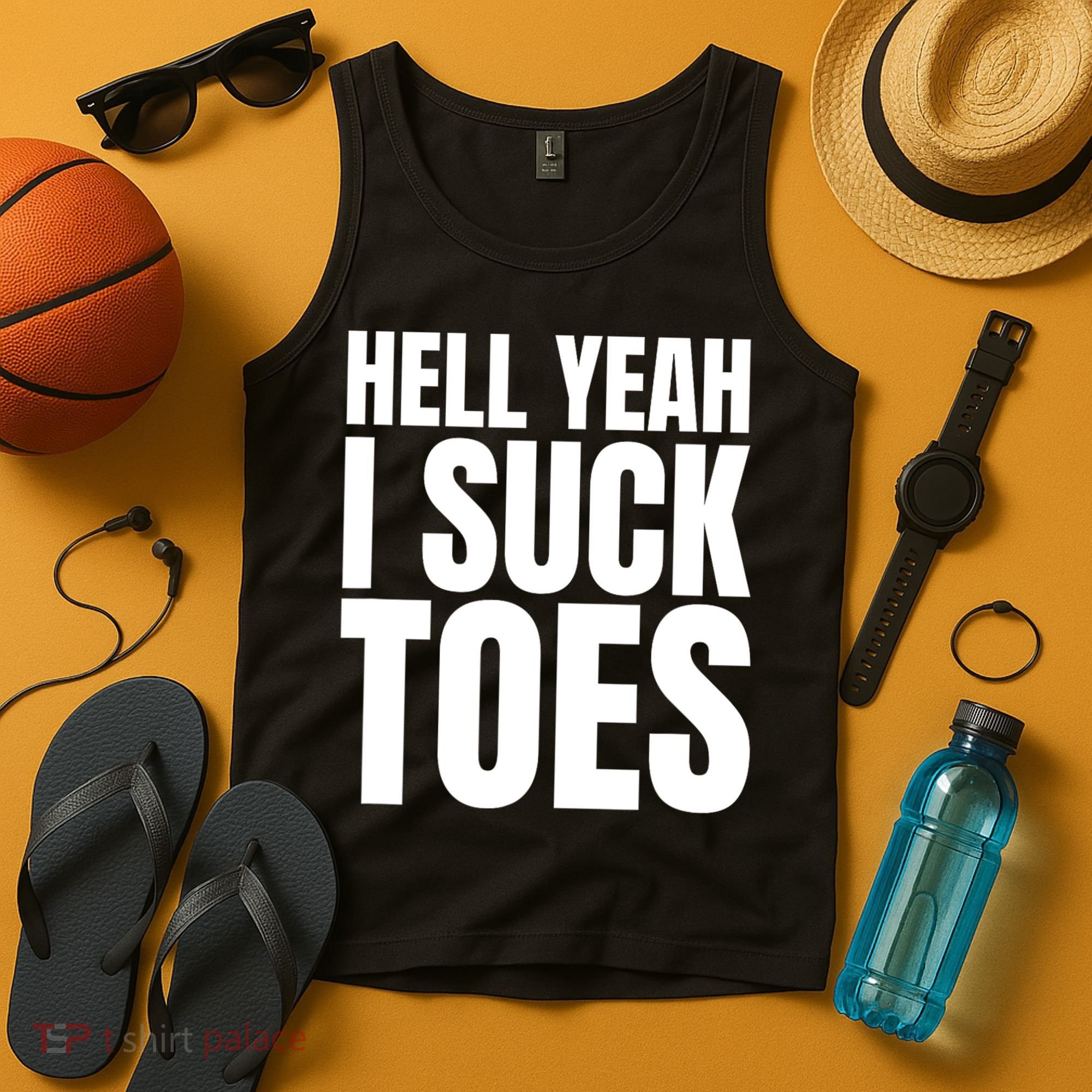 Funny Foot Fetish Sucking Toes Joke Hell Yeah I Suck Toes Tank Top