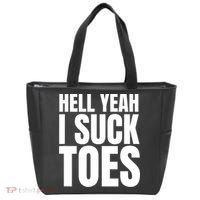 Funny Foot Fetish Sucking Toes Joke Hell Yeah I Suck Toes Tote Bag thumb 0