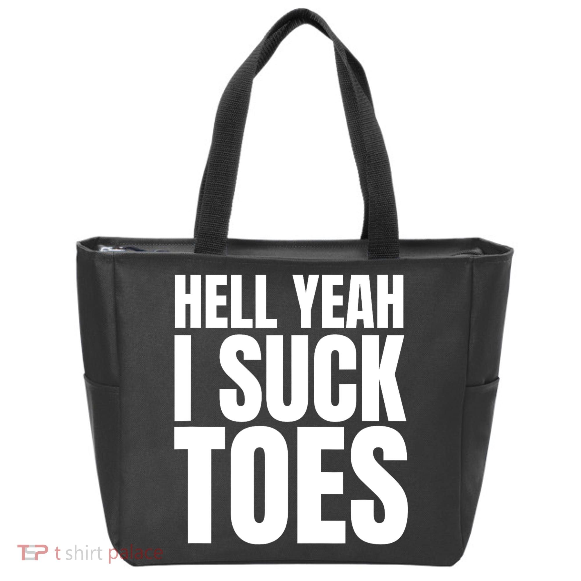 Funny Foot Fetish Sucking Toes Joke Hell Yeah I Suck Toes Tote Bag