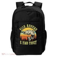 Funny Fishing Fish Around Find Trout Fishermen Backpack thumb 0
