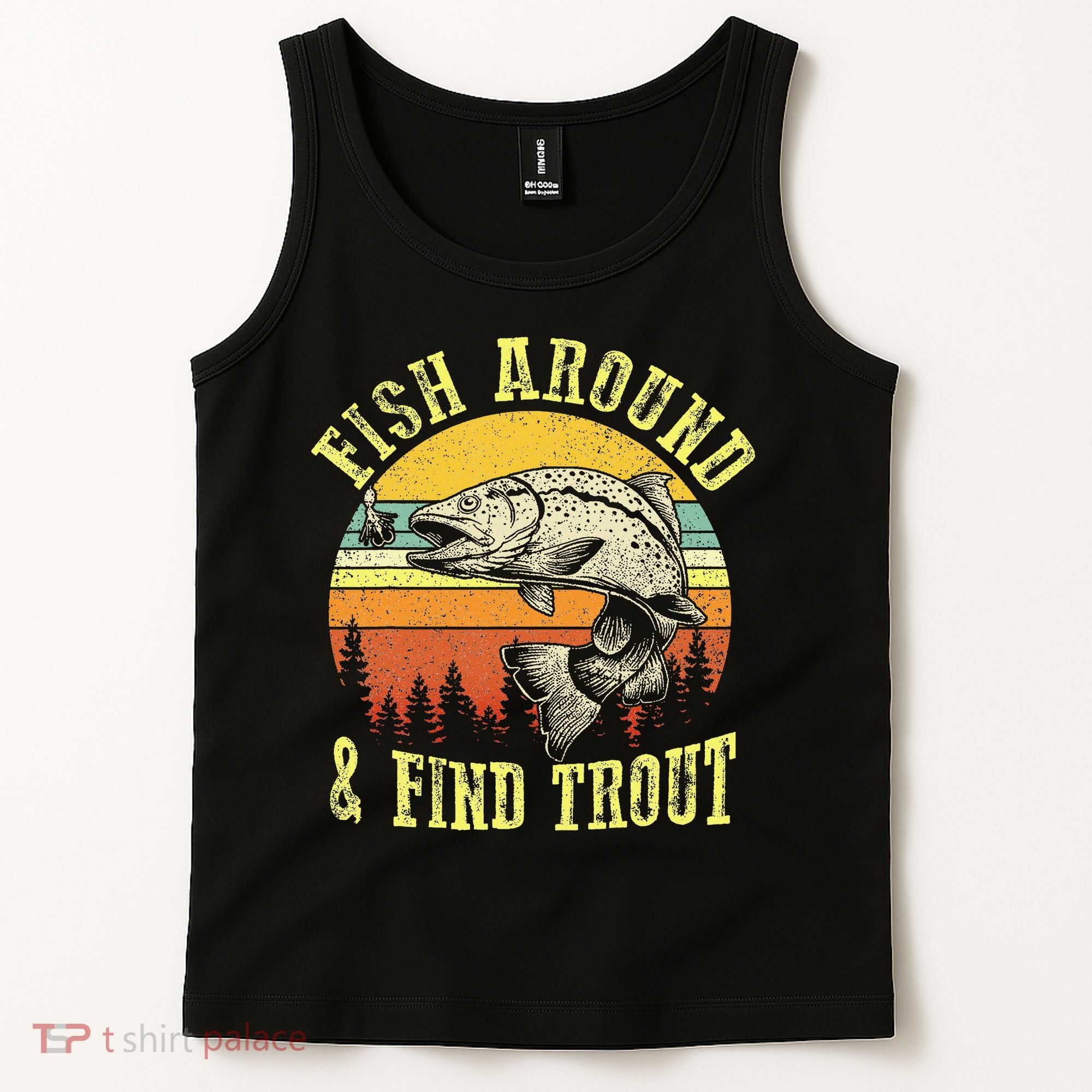Funny Fishing Fish Around Find Trout Fishermen Tank Top