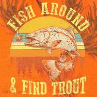 Funny Fishing Fish Around Find Trout Fishermen Kati Licensed 12" Camo Cuffed Beanie thumb 2