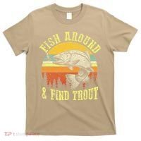 Funny Fishing Fish Around Find Trout Fishermen T-Shirt thumb 0