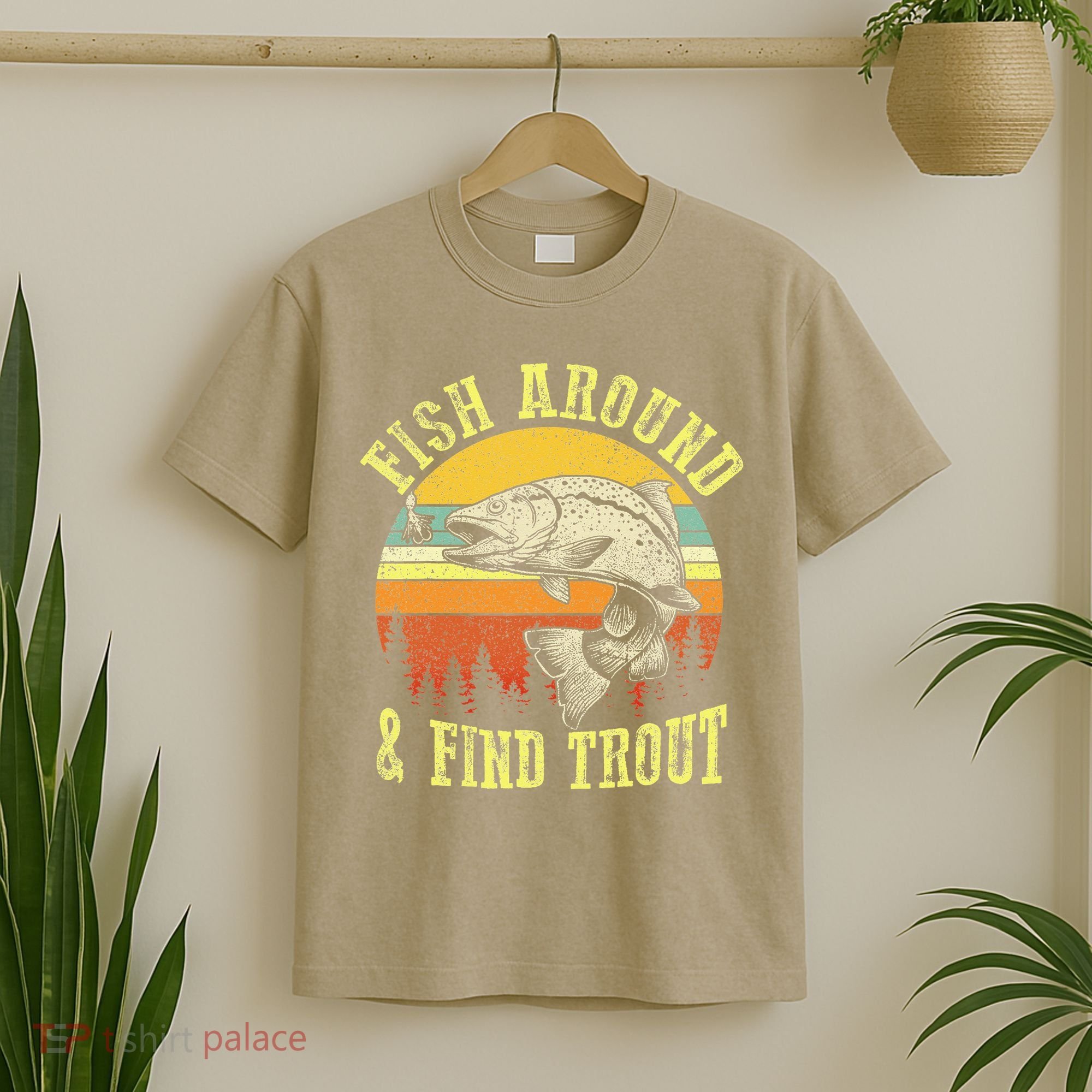 Funny Fishing Fish Around Find Trout Fishermen T-Shirt