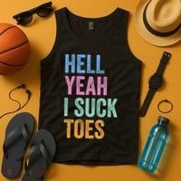 Funny Foot Fetish Sucking Toes Joke Hell Yeah I Suck Toes Tank Top thumb 4