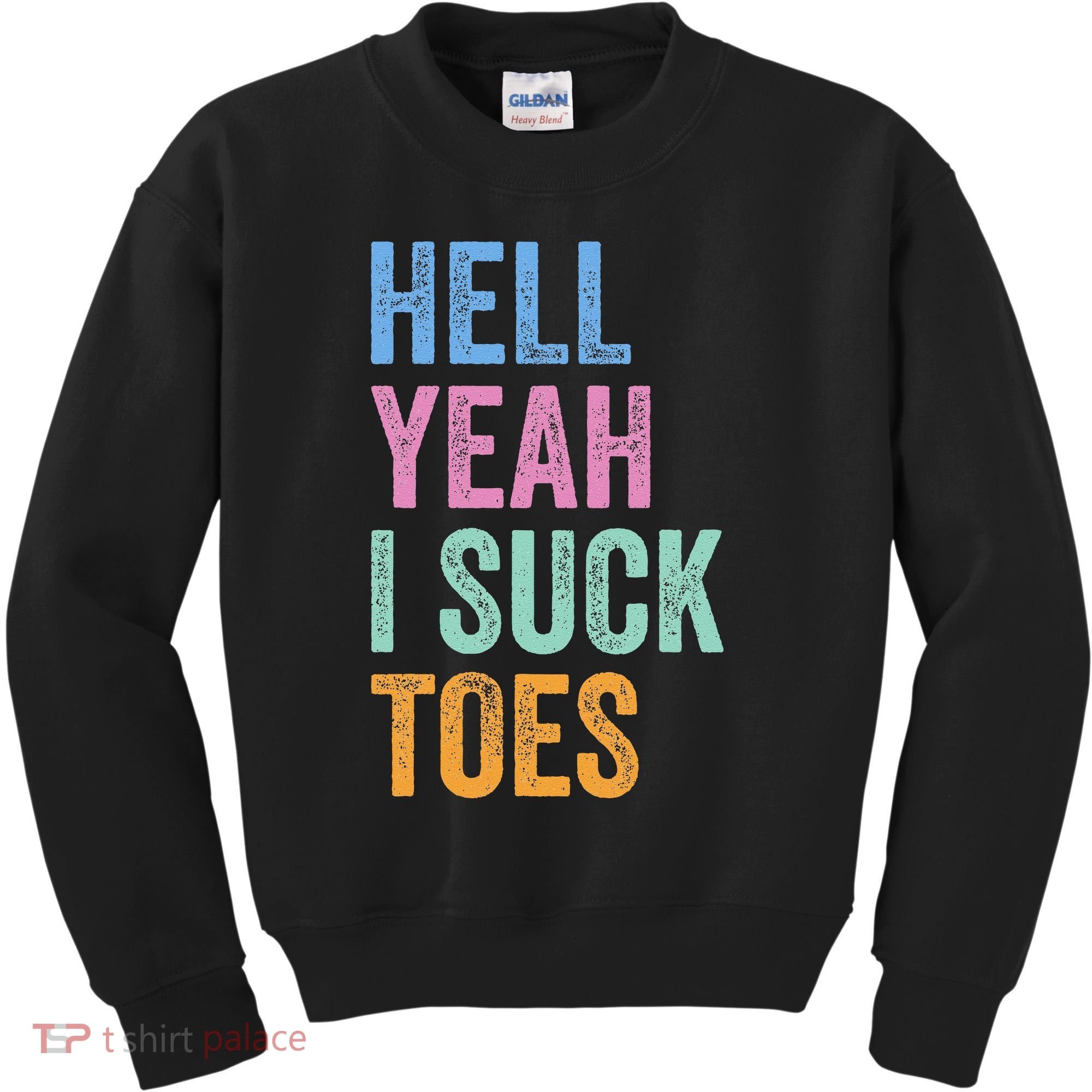 Funny Foot Fetish Sucking Toes Joke Hell Yeah I Suck Toes Kids Sweatshirt