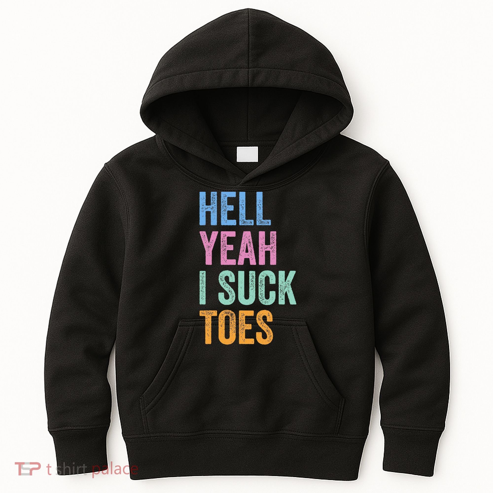 Funny Foot Fetish Sucking Toes Joke Hell Yeah I Suck Toes Kids Hoodie