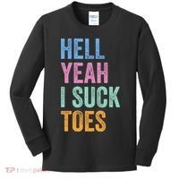 Funny Foot Fetish Sucking Toes Joke Hell Yeah I Suck Toes Kids Long Sleeve Shirt thumb 0