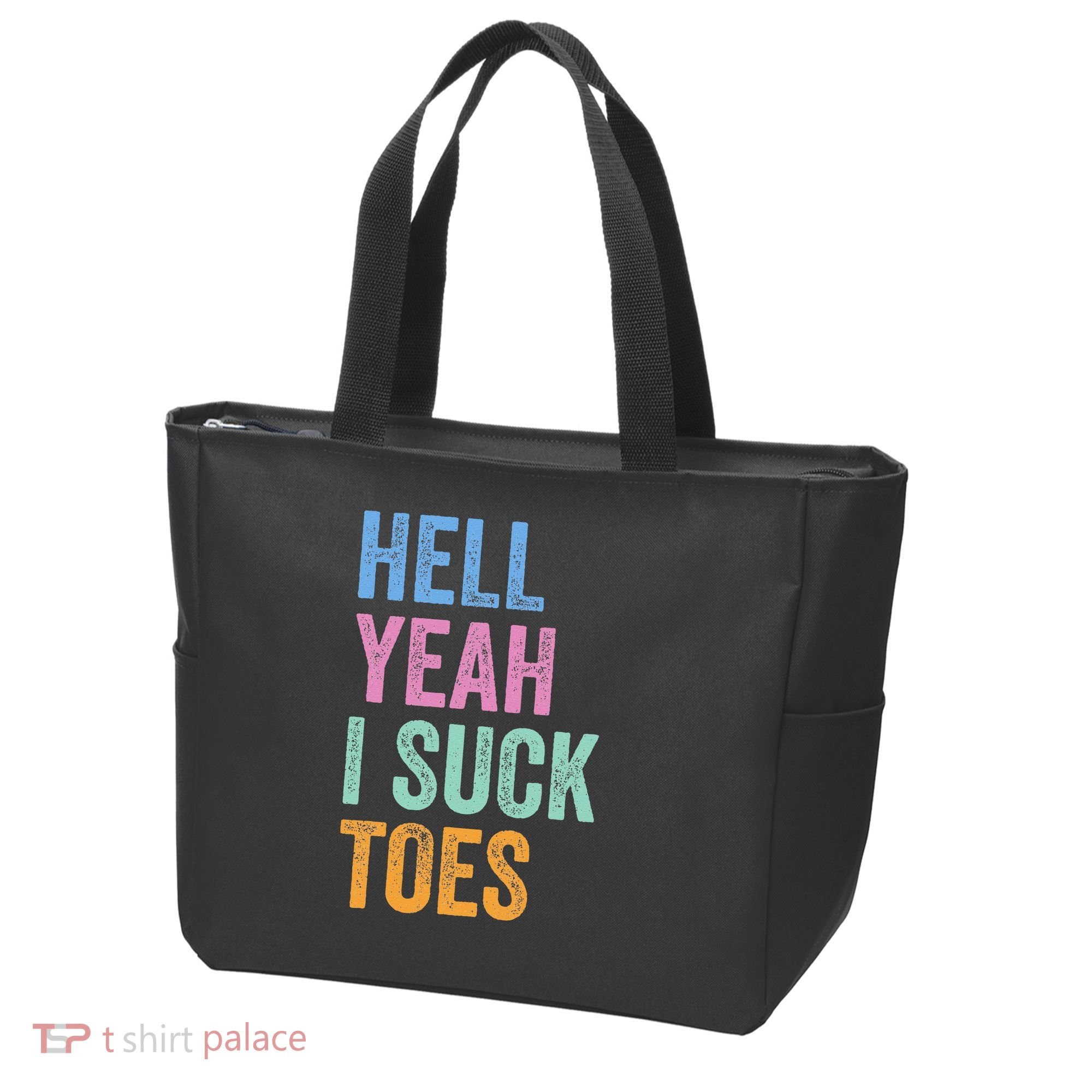 Funny Foot Fetish Sucking Toes Joke Hell Yeah I Suck Toes Tote Bag