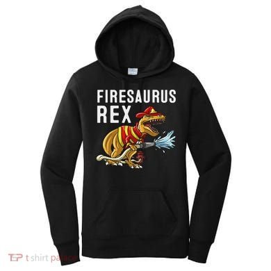 Funny Firemen Firefighter Gift Dino Cool Firesaurus Rex Women's Hoodie