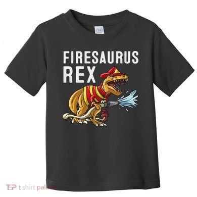 Funny Firemen Firefighter Gift Dino Cool Firesaurus Rex Toddler T-Shirt
