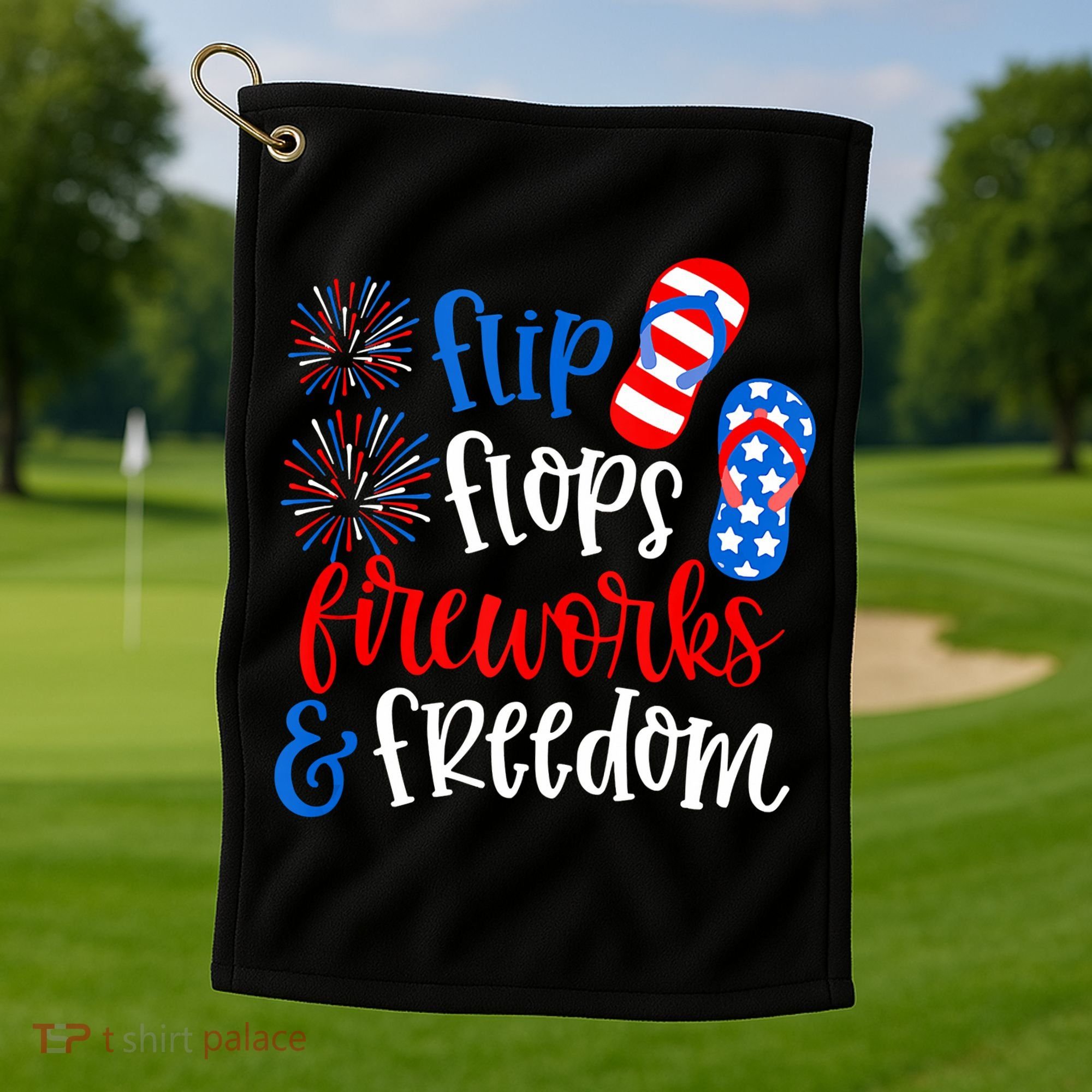 Flip Flops Fireworks And Freedom 4th Of July Us Flag Golf Towel