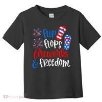 Flip Flops Fireworks And Freedom 4th Of July Us Flag Toddler T-Shirt thumb 0
