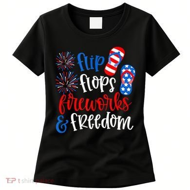 Flip Flops Fireworks And Freedom 4th Of July Us Flag Women's T-Shirt