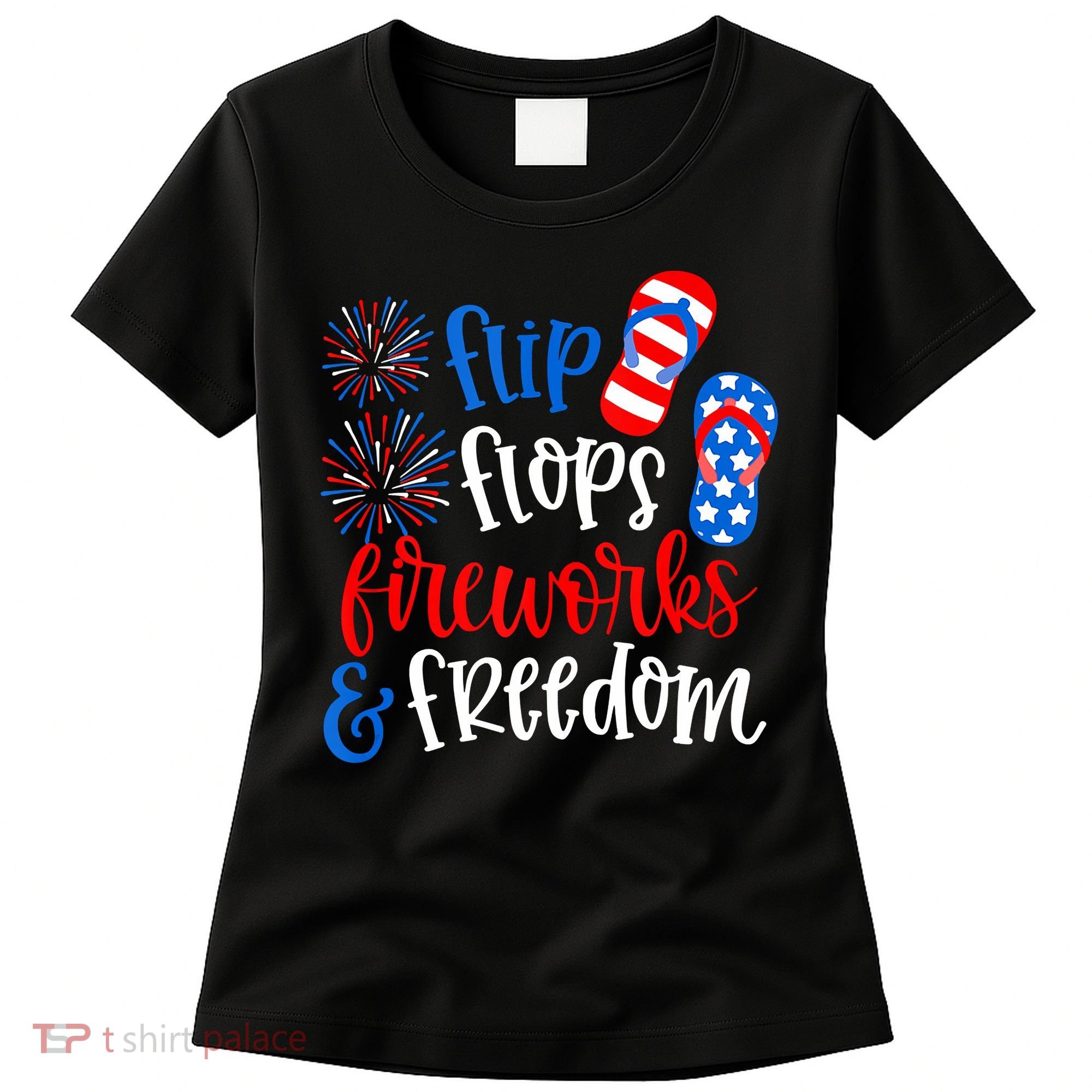 Flip Flops Fireworks And Freedom 4th Of July Us Flag Women's T-Shirt