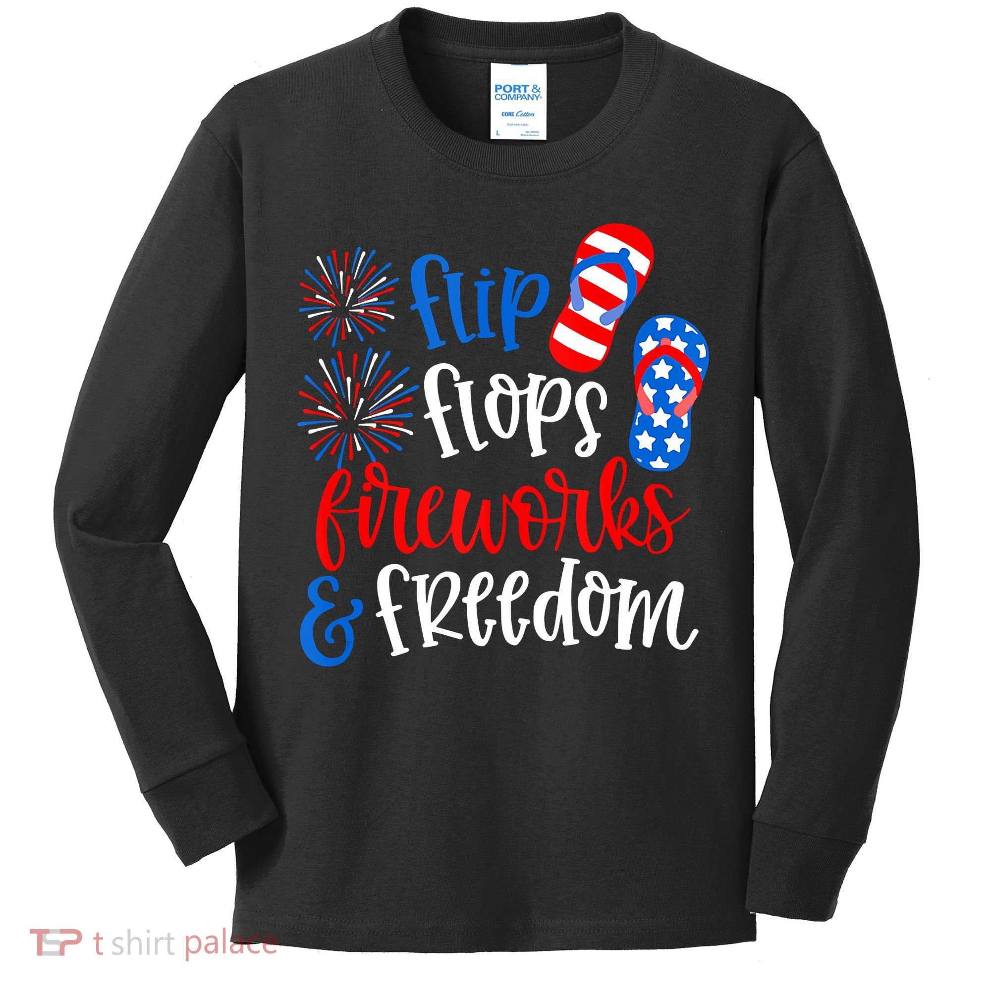Flip Flops Fireworks And Freedom 4th Of July Us Flag Kids Long Sleeve Shirt
