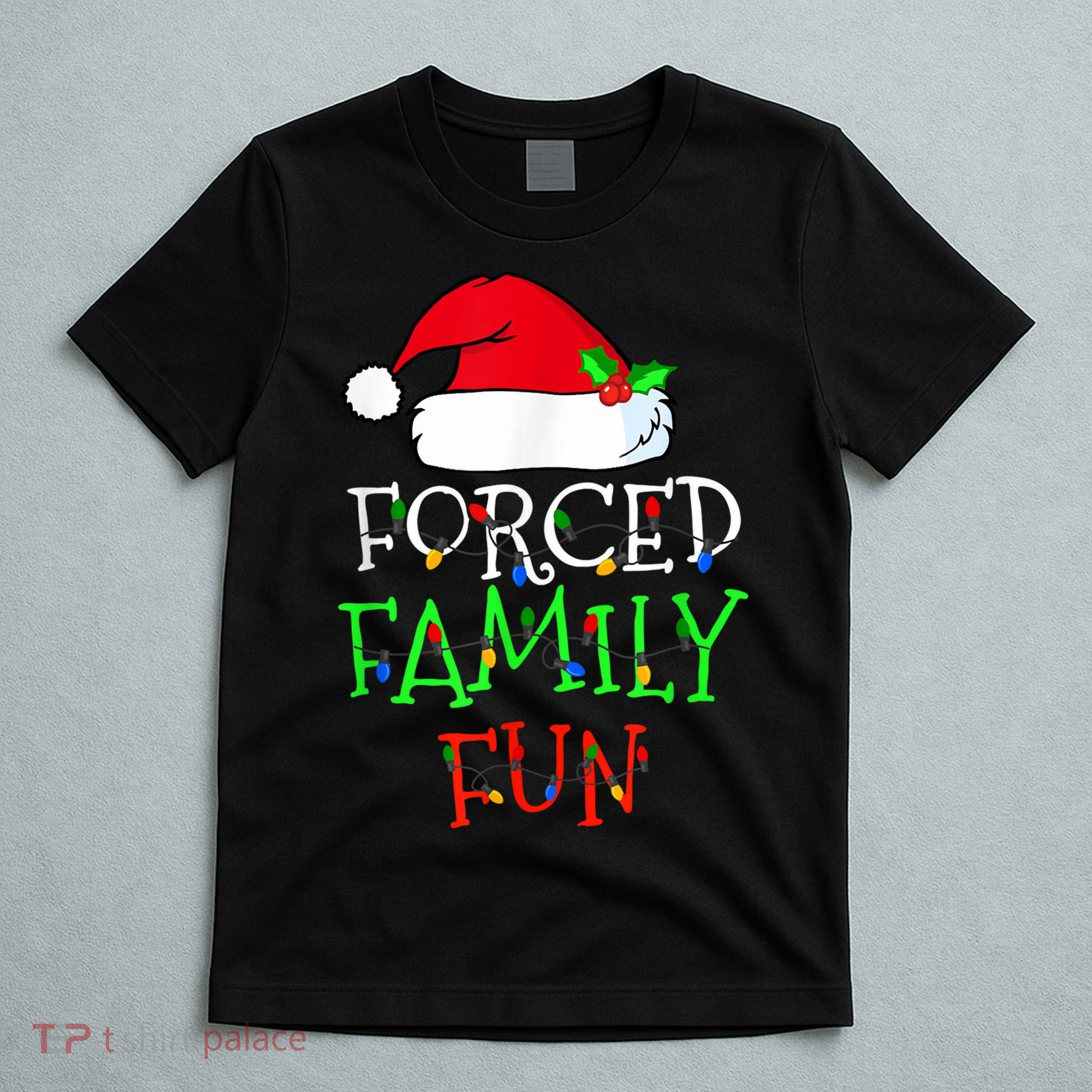 Forced Family Fun Sarcastic Christmas Pajama Family Funny T-Shirt