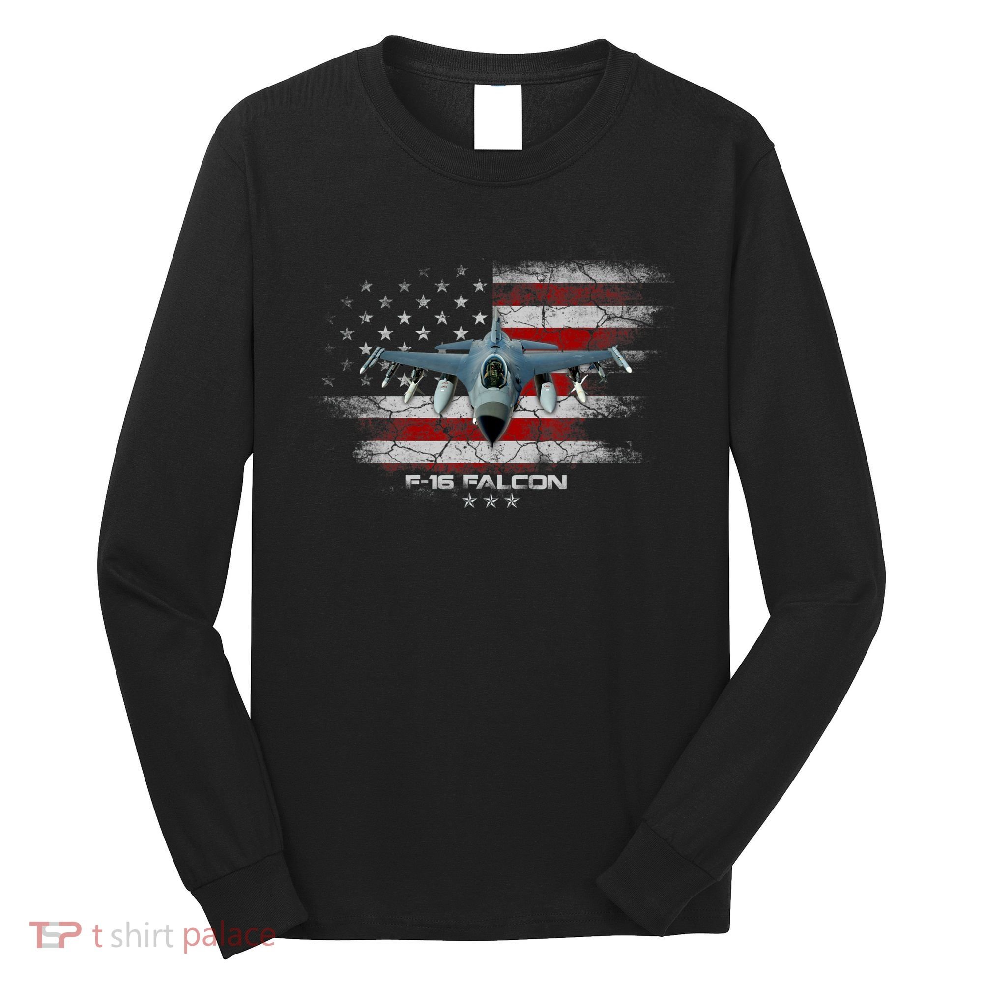 F16 Fighting Falcon Military Jet Aircraft Pilot Veteran Long Sleeve Shirt