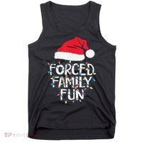 Forced Family Fun Sarcastic Christmas Funny Tank Top thumb 0