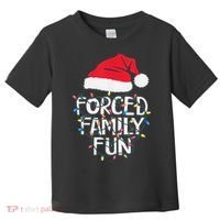 Forced Family Fun Sarcastic Christmas Funny Toddler T-Shirt thumb 0