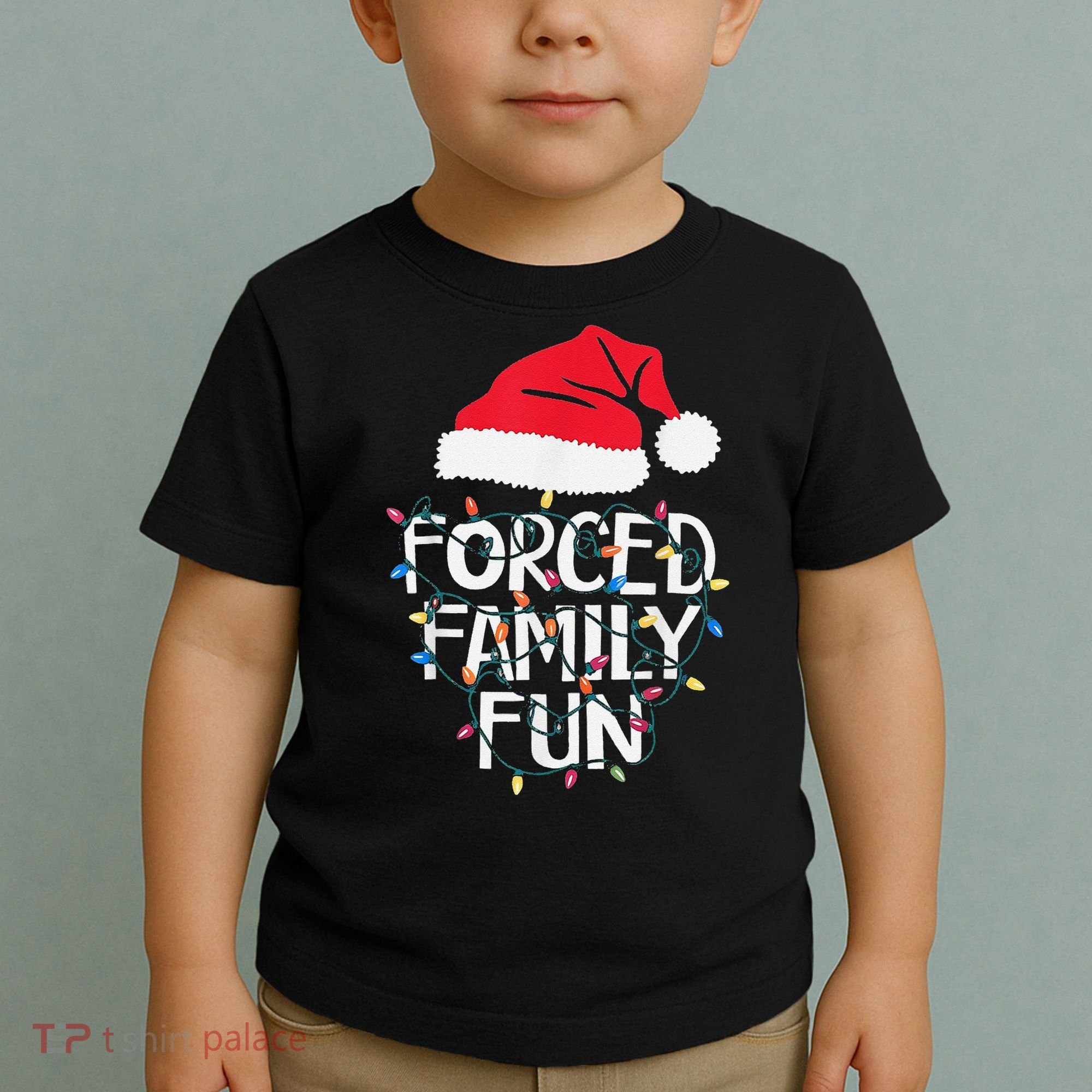 Forced Family Fun Sarcastic Christmas Funny Toddler T-Shirt