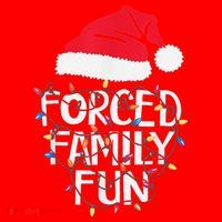 Forced Family Fun Sarcastic Christmas Funny Santa Hat thumb 1