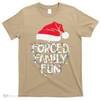 Forced Family Fun Sarcastic Christmas Funny T-Shirt thumb 0