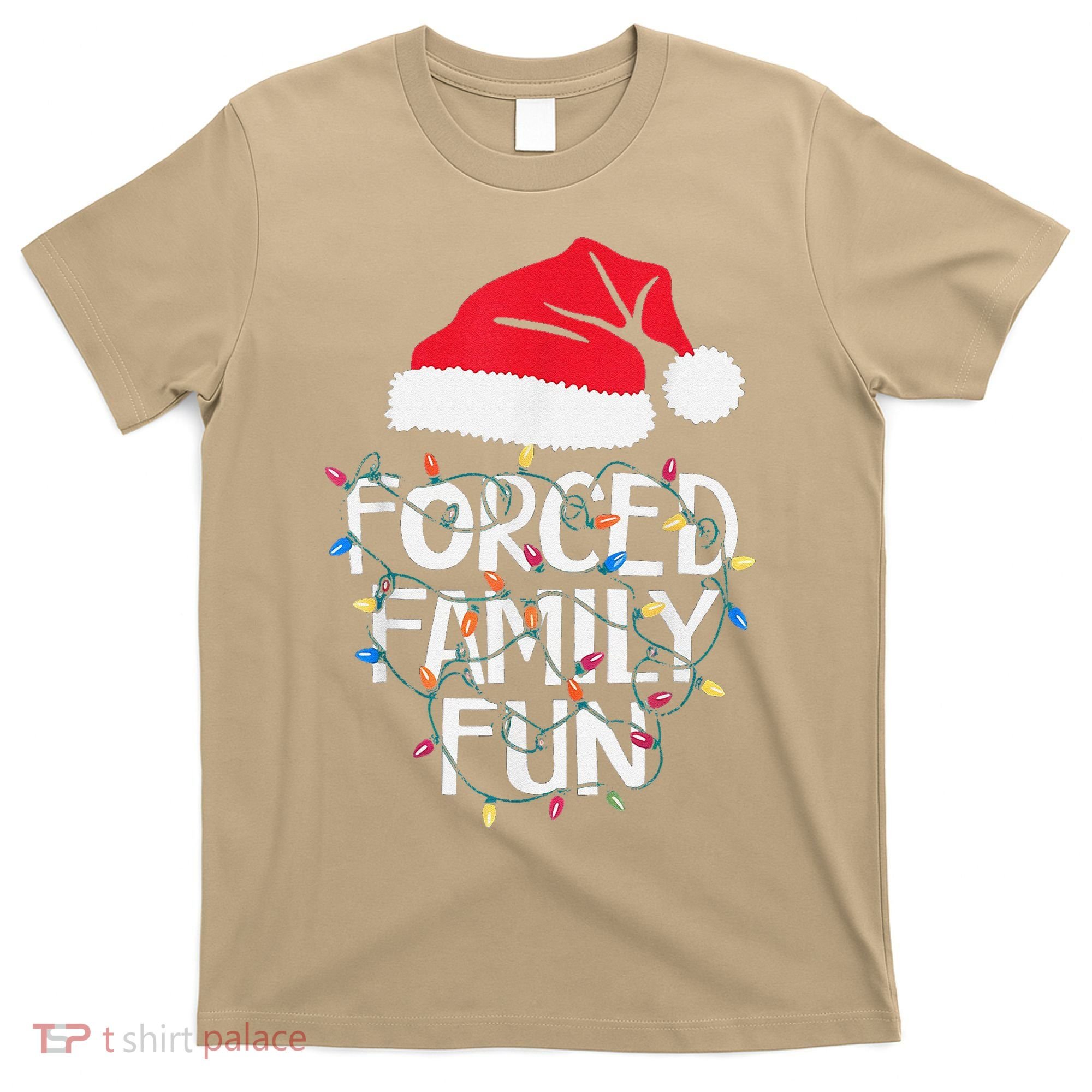 Forced Family Fun Sarcastic Christmas Funny T-Shirt