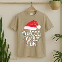 Forced Family Fun Sarcastic Christmas Funny T-Shirt thumb 2