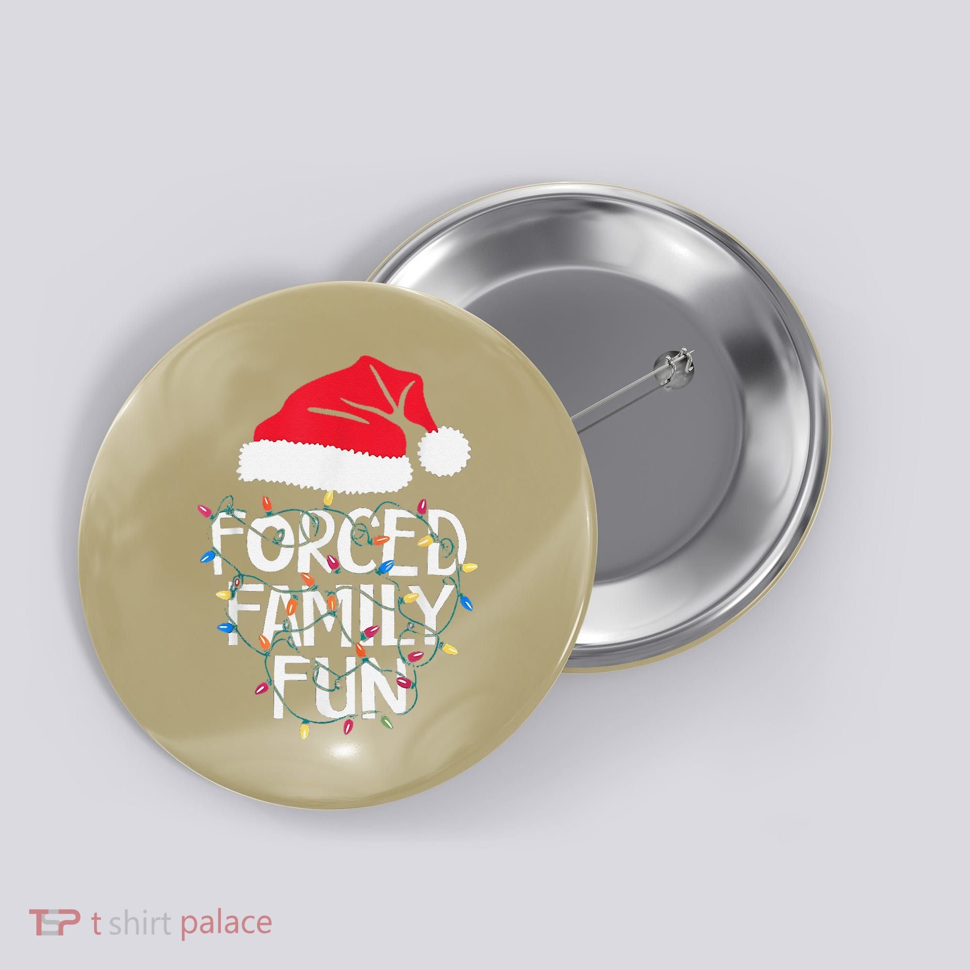 Forced Family Fun Sarcastic Christmas Funny Button