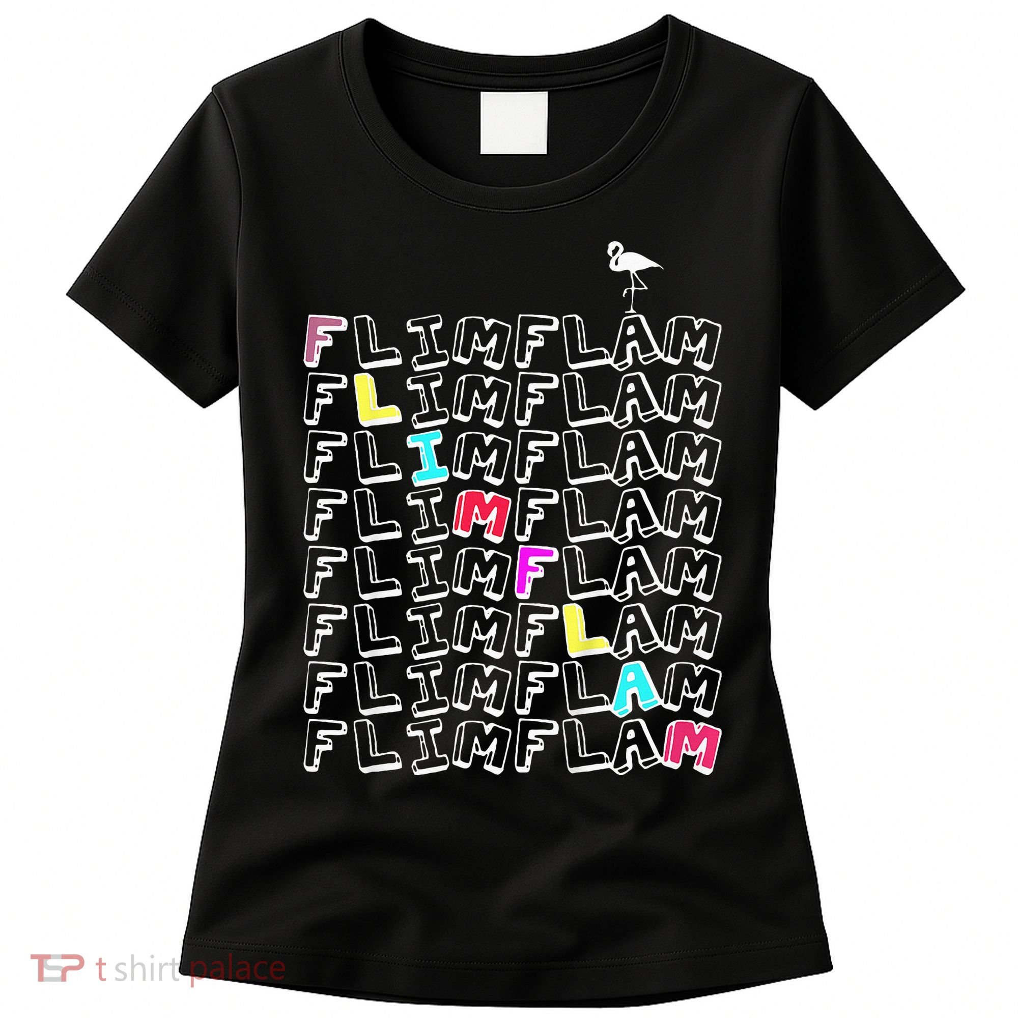 Flim Flam  Funny Flamingo  Gift  Women's T-Shirt