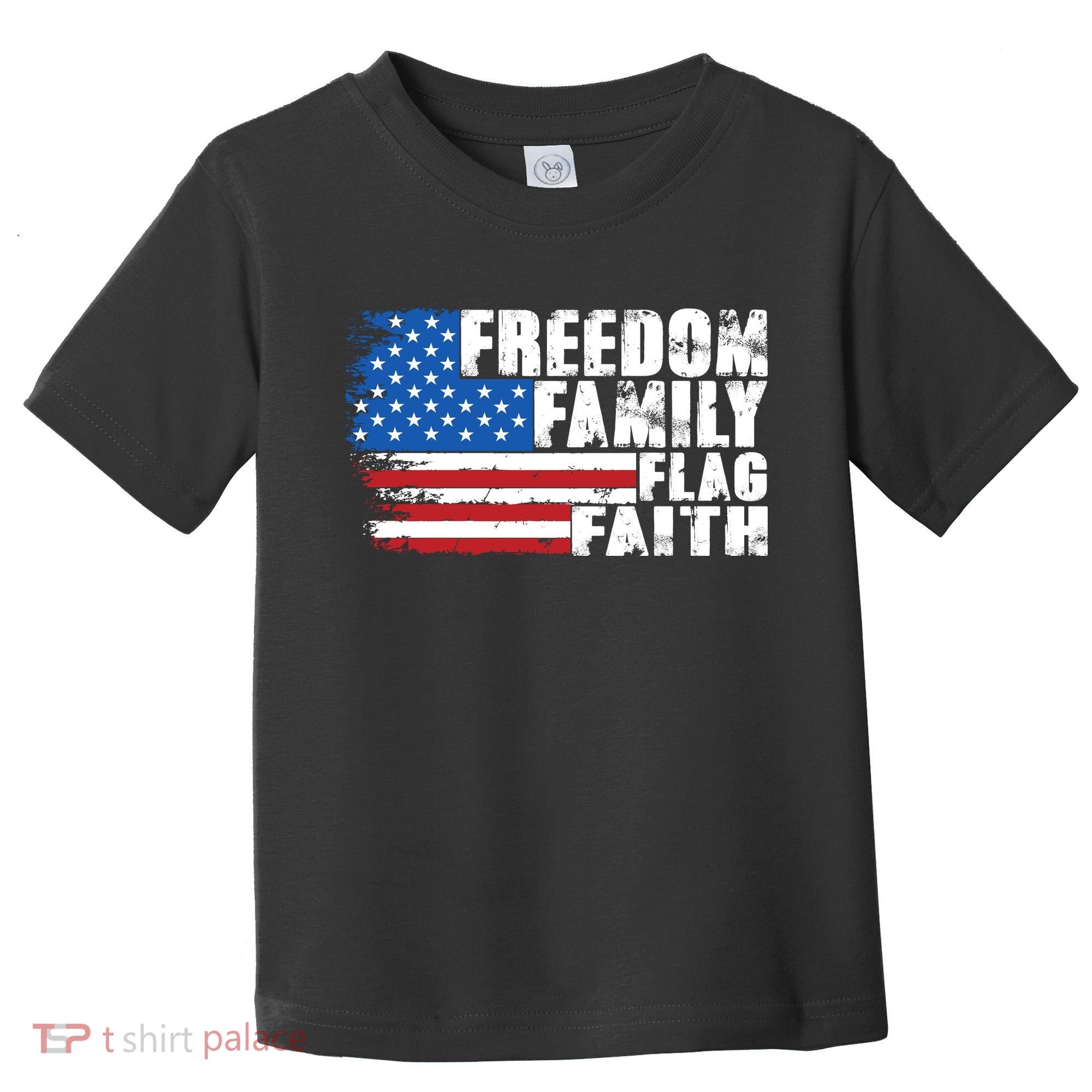Freedom Family Flag Faith Toddler T-Shirt