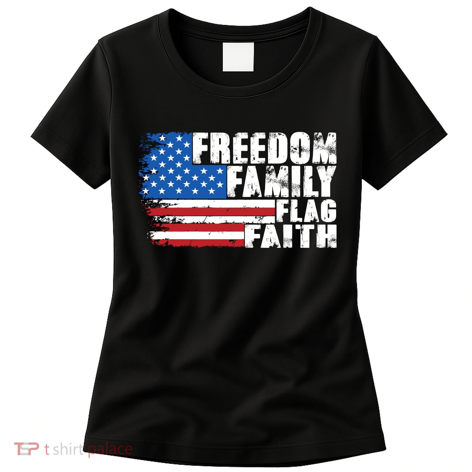 Freedom Family Flag Faith Women's T-Shirt