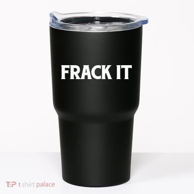 Funny Fracking Tumbler