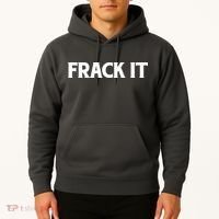Funny Fracking Hoodie thumb 2