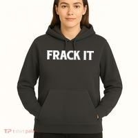 Funny Fracking Hoodie thumb 5