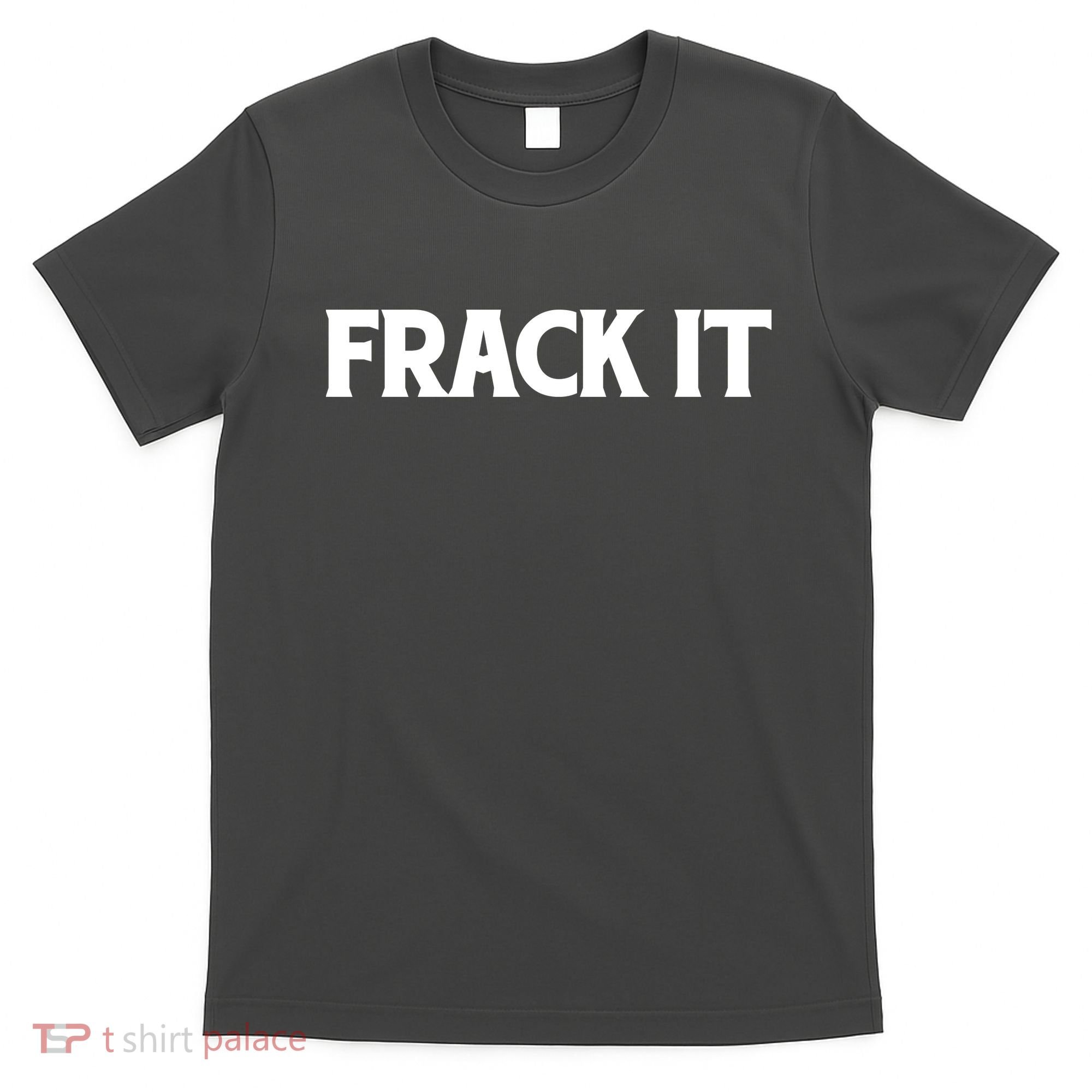 Funny Fracking T-Shirt