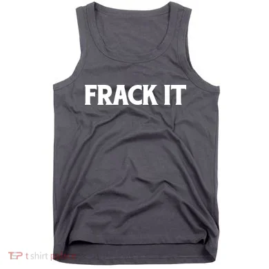Funny Fracking Tank Top