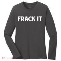 Funny Fracking Women's Long Sleeve Shirt thumb 0