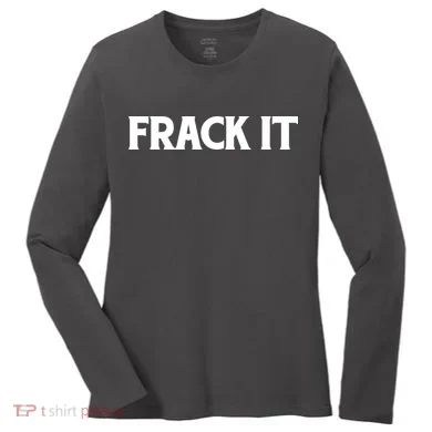 Funny Fracking Women's Long Sleeve Shirt