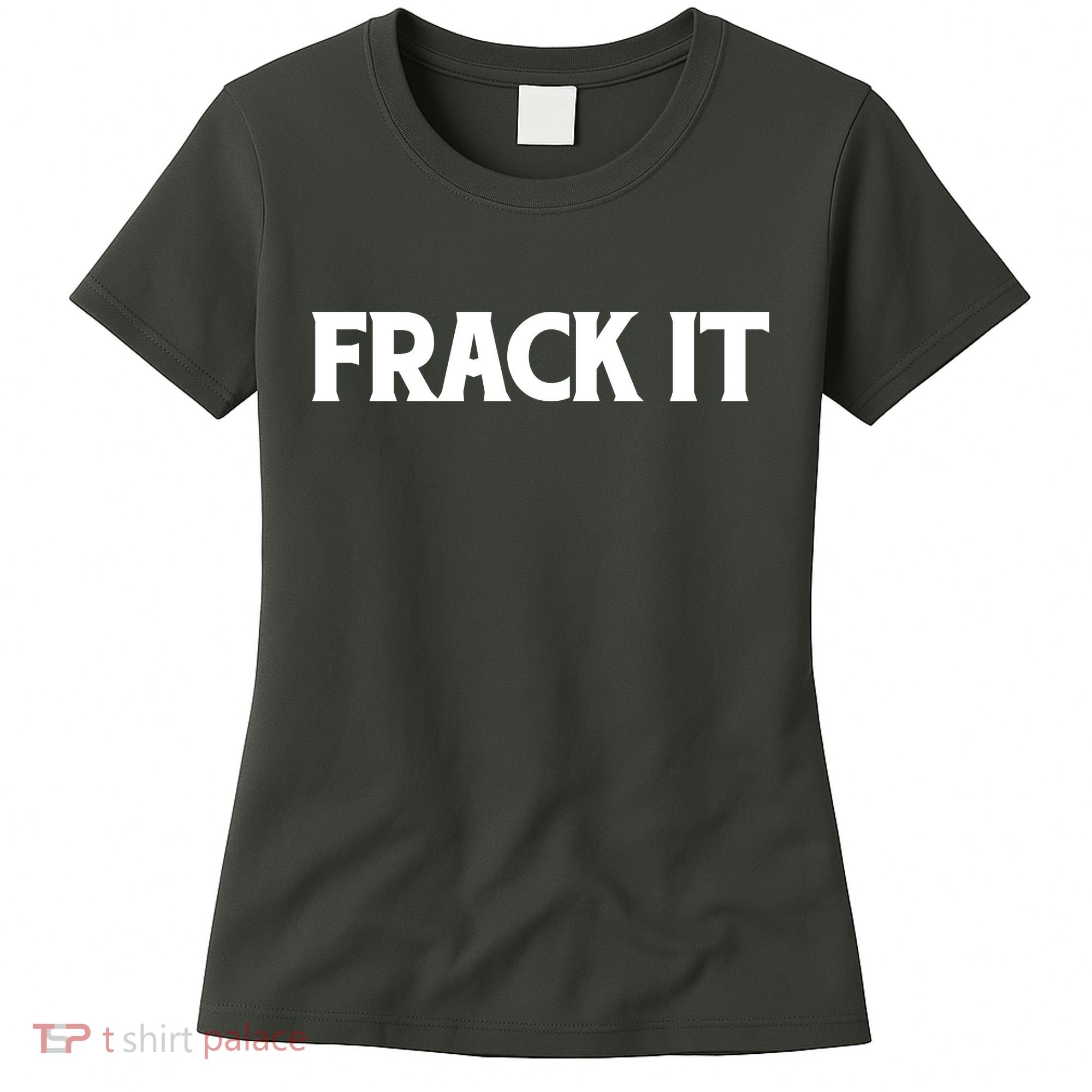 Funny Fracking Women's T-Shirt