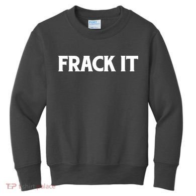 Funny Fracking Kids Sweatshirt