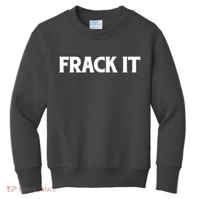 Funny Fracking Kids Sweatshirt