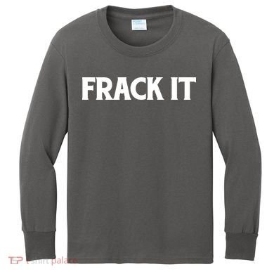 Funny Fracking Kids Long Sleeve Shirt