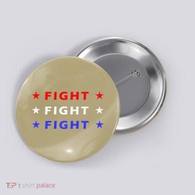 Fight Fight Fight Very Hard In Life Premium Button