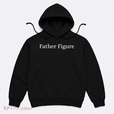 Father Figure Hoodie