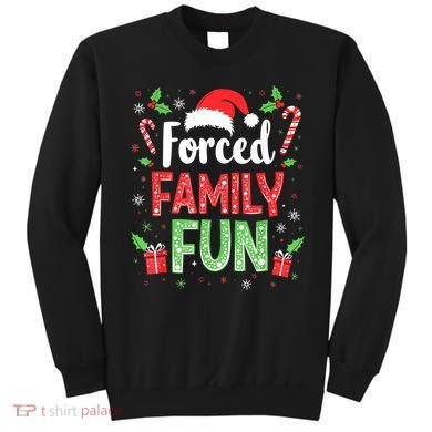 Forced Family Fun Sarcastic Christmas Funny Sweatshirt