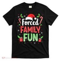Forced Family Fun Sarcastic Christmas Funny T-Shirt thumb 0