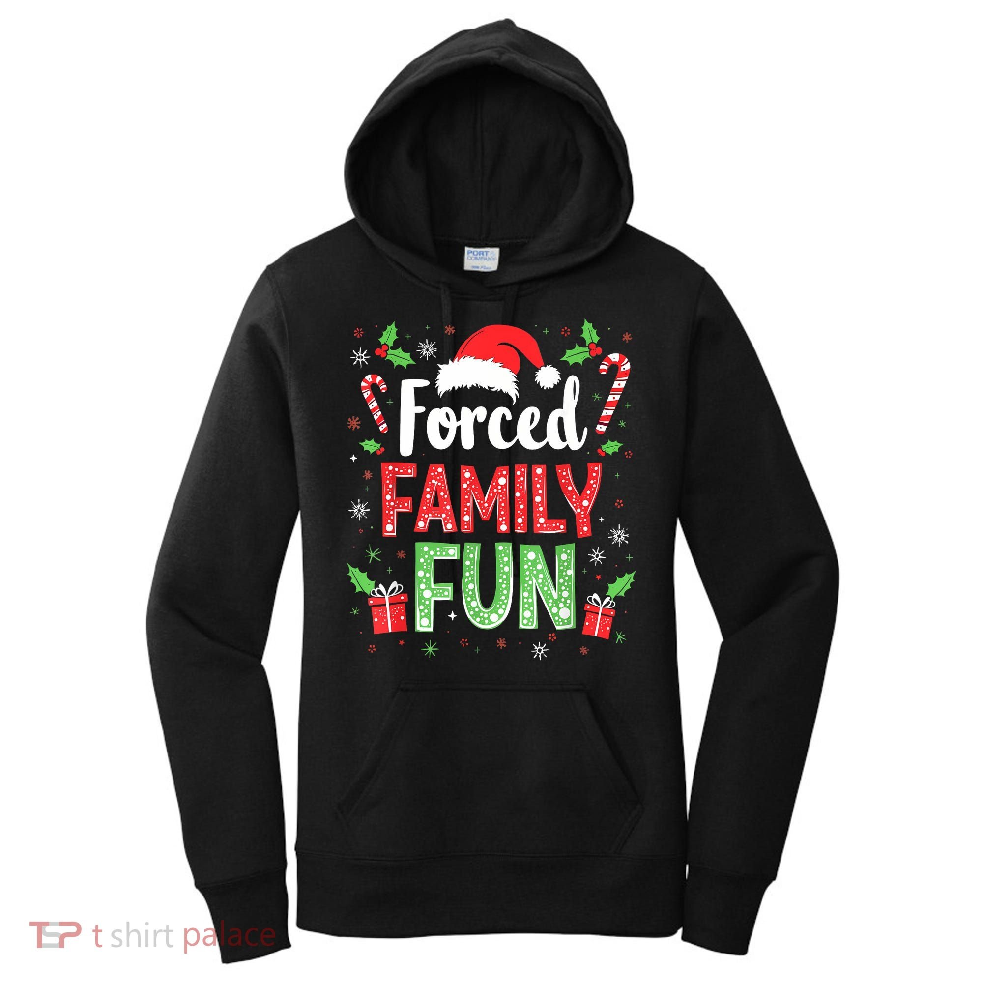 Forced Family Fun Sarcastic Christmas Funny Women's Hoodie
